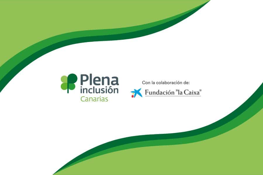 Fundación la Caixa impulsa con Plena inclusión Canarias Vidas independientes, vidas en comunidad