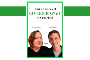 Leonarda Calvo y Pablo Buhigas y su papel en el co-liderazgo en Canarias
